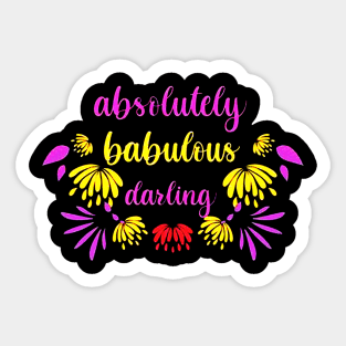 Absolutely fabulous darling flowers Sticker